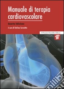 Manuale di terapia cardiovascolare libro di Savonitto Stefano