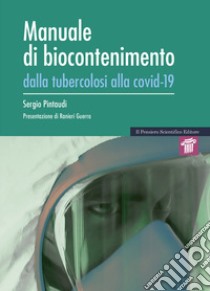 Manuale di biocontenimento. Dalla tubercolosi alla covid-19 libro di Pintaudi Sergio