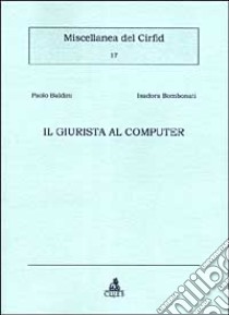 Il giurista al computer libro di Baldini Paolo; Bombonati Isadora