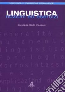 Linguistica. Nozioni ed esercizi libro di Vincenzi Giuseppe C.