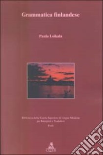 Grammatica finlandese. Vol. 1: Fonologia morfologia libro di Loikala Sturani Paula