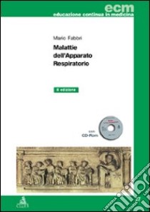 Malattie dell'apparato respiratorio. Con CD-ROM libro di Fabbri Mario