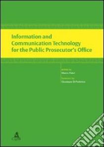 Information and communication Technology for the public prosecutor's office libro di Fabri M. (cur.)