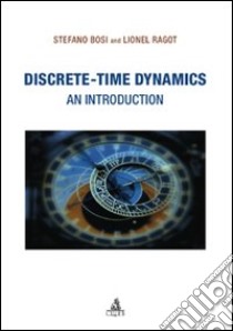 Discrete-time dinamycs libro di Bosi Stefano; Ragot Lionel