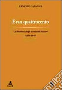 Eran quattrocento. Le riunioni degli scienziati italiani (1839-1847) libro di Capanna Ernesto