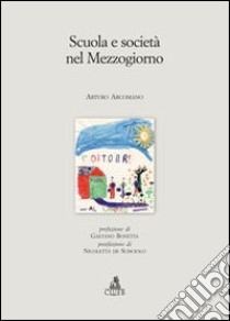 Scuola e società nel Mezzogiorno libro di Arcomano Arturo