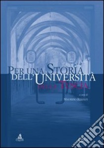 Per una storia dell'Università della Tuscia. Estratto da annali delle Università italiane (2012) libro di Ridolfi M. (cur.)