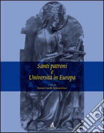 Santi patroni e Università in Europa libro di Castelli P. (cur.); Greci R. (cur.)