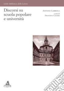 Discorsi su scuola popolare e università libro di Labriola Antonio; Casadei F. (cur.)