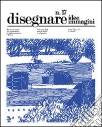 Disegnare. Idee, immagini. Ediz. italiana e inglese. Vol. 17 libro di Docci M. (cur.)