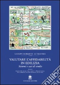 Valutare l'affidabilità in edilizia. Sistemi e casi di studio libro di Morabito Giuseppe; Nesi Attilio