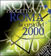 Progetto Roma. La città del 2000. Ediz. spagnola libro di Ministero degli affari esteri (cur.)