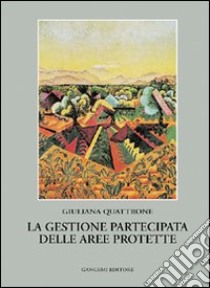 La gestione partecipata delle aree protette libro di Quattrone Giuliana