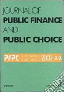 Journal of public finance and public choice. Economia delle scelte pubbliche (2000) vol. 2-3 libro di Da Empoli Domenico