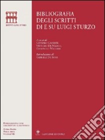 Bibliografia degli scritti di e su Luigi Sturzo libro di Cassiani G. (cur.); De Marco V. (cur.); Malgieri G. (cur.)