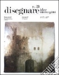 Disegnare. Idee, immagini. Ediz. italiana e inglese. Vol. 23 libro di Docci M. (cur.)