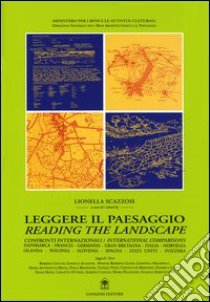 Leggere il paesaggio. Confronti internazionali. Ediz. italiana e inglese libro di Scazzosi L. (cur.)