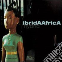 IbridaAfrica/hybrid libro di Cossa Eugenio; Schlinkert Guido