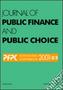 Journal of public finance and public choice. Economia delle scelte pubbliche (2001) vol: 2-3 libro di Da Empoli D. (cur.)