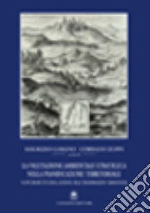 La valutazione ambientale strategica nella pianificazione territoriale libro di Garano Maurizio; Zoppi Corrado