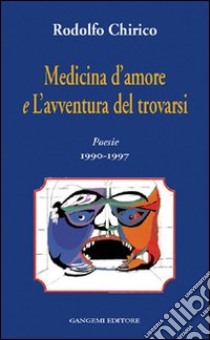 Medicina d'amore libro di Chirico Rodolfo