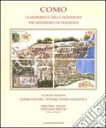 Como. La modernità della tradizione-The modernity of tradition libro di Younés S. (cur.); Mazzola E. M. (cur.)