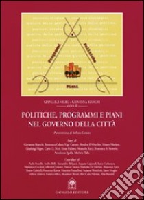 Politiche, programmi e piani nel governo della città libro di Nigro Gianluigi; Bianchi Giovanna