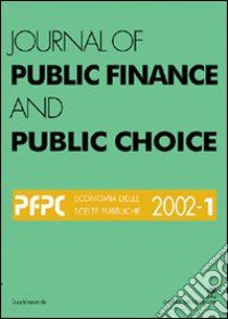 Journal of public finance and public choice. Economia delle scelte pubbliche (2002). Vol. 1 libro di Da Empoli Domenico