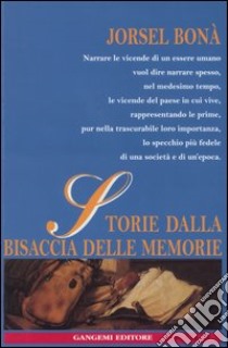 Storie dalla bisaccia delle memorie libro di Bonà Jorsel