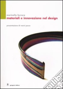 Materiali e innovazione nel design libro di Ferrara Marinella