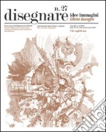 Disegnare. Idee, immagini. Vol. 27 libro di Università di Roma. Dip. rappresentaz. e rilievo (cur.)