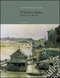 Il Tevere a Roma libro di Segarra Lagunes Maria Margarita