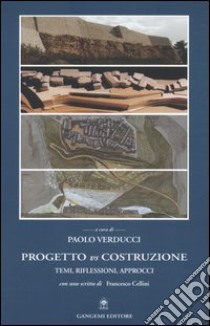 Progetto vs costruzione. Temi, riflessioni, approcci libro di Verducci P. (cur.)