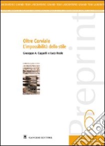 Oltre Corviale. L'impossibilità dello stile libro di Cappelli Giuseppe; Reale Luca