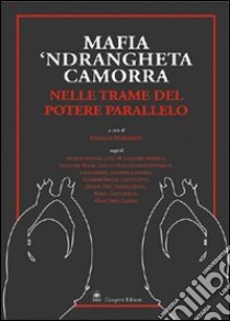 Mafia, 'ndrangheta e camorra nelle trame del potere libro di Morabito S. (cur.)