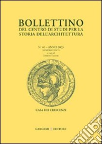 Bollettino del Centro di studi per la storia dell'architettura (2003). Vol. 40 libro di Marcucci Laura; Ticconi Dimitri