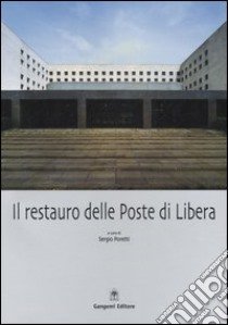 Il restauro delle Poste di Libera libro di Poretti S. (cur.)