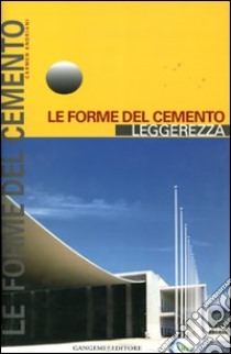 Le forme del cemento. Leggerezza. Ediz. illustrata libro di Andriani Carmen