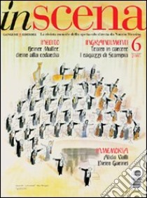 In scena. La rivista dello spettacolo (2006). Vol. 6 libro di Messina Nuccio