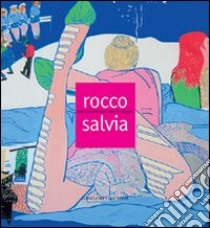 Rocco Salvia. Dall'astrazione ai diari di viaggio libro di Nardi Micaela