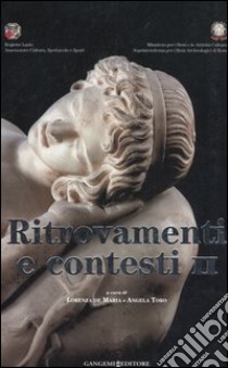 Ritrovamenti e contesti. Con CD-ROM. Vol. 2: I repertori archeologici delle province di Rieti e Viterbo nelle raccolte del Museo nazionale romano libro di De Maria L. (cur.); Toro A. (cur.)