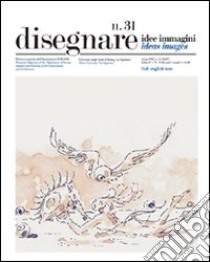 Disegnare. Idee, immagini. Ediz. italiana e inglese. Vol. 31 libro di Docci M. (cur.)