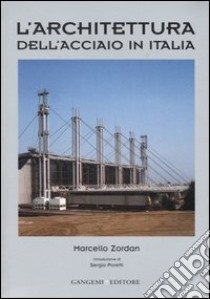 L'architettura dell'acciaio in Italia libro di Zordan Marcello