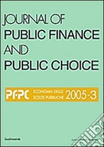 Journal of public finance and public choice. Economia delle scelte pubbliche (2005). Ediz. illustrata. Vol. 3 libro di Da Empoli Domenico