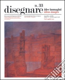 Disegnare. Idee, immagini. Ediz. italiana e inglese. Vol. 33 libro di Docci M. (cur.)