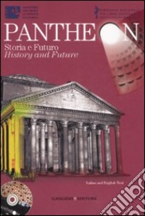 Pantheon. Storia e futuro-Pantheon. History and future. Ediz. bilingue. Con DVD-ROM libro