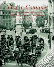 Vita in comune 1930-2007. Fotografie di Roma dall'Archivio dell'Ufficio Stampa del Campidoglio. Ediz. illustrata libro di Bellecca P. (cur.); Capitani I. (cur.); Margiotta A. (cur.)