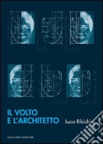 Il volto dell'architetto libro di Ribichini Luca