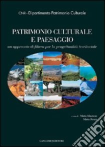 Patrimonio culturale e paesaggio. Un approccio di filiera per la progettualità territoriale libro di Mautone Maria; Ronza Maria