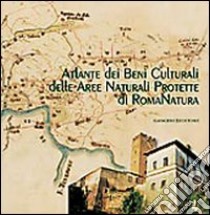 Atlante dei beni culturali delle aree naturali protette di RomaNatura libro di Sanfilippo B. (cur.)